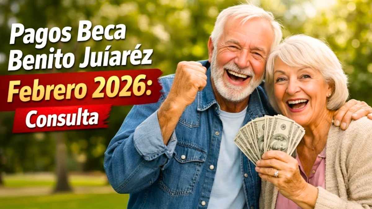 Pagos Beca Benito Juárez Febrero 2026 Consulta tu Fecha según Apellido