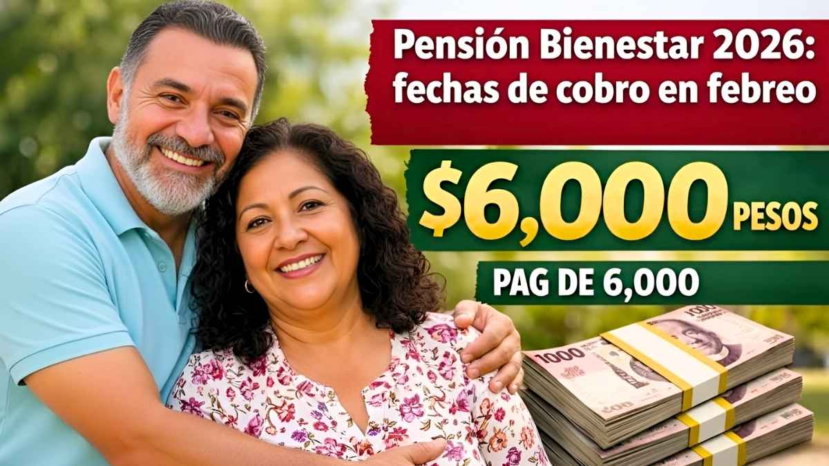Pensión Bienestar 2026 fechas de cobro en febrero para adultos mayores