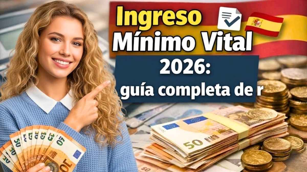 Ingreso Mínimo Vital 2026 guía completa de requisitos y calendario de marzo