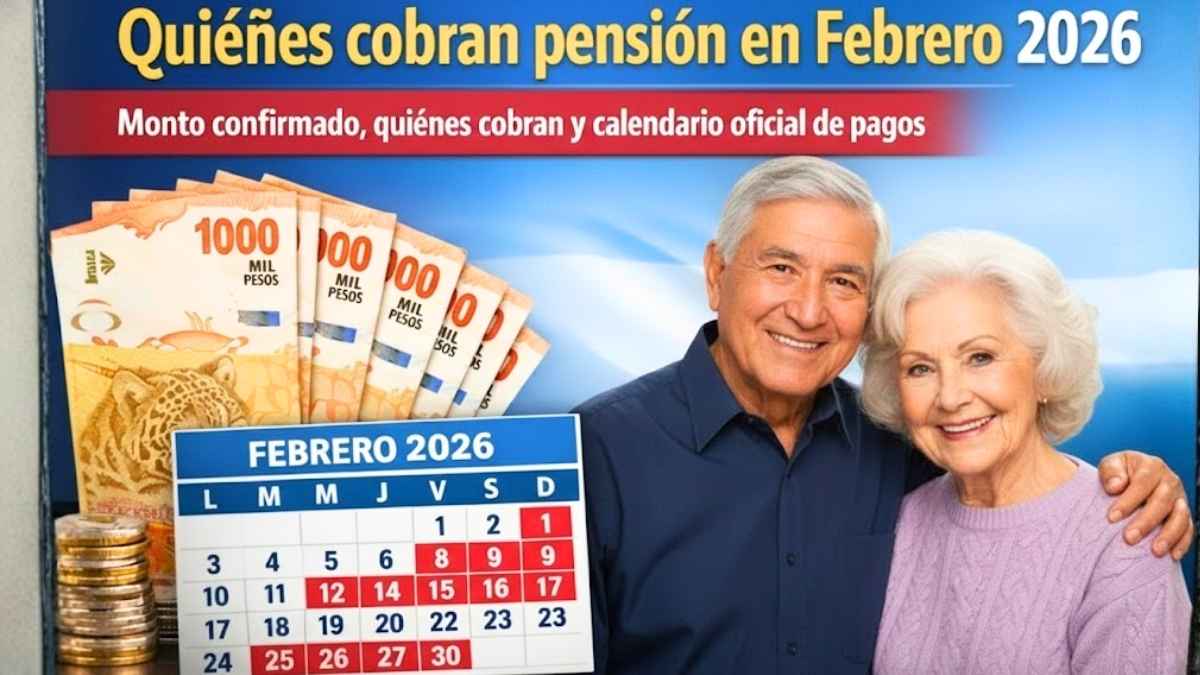 Quiénes cobran pensión en Febrero 2026 en Argentina Monto confirmado y calendario de pagos